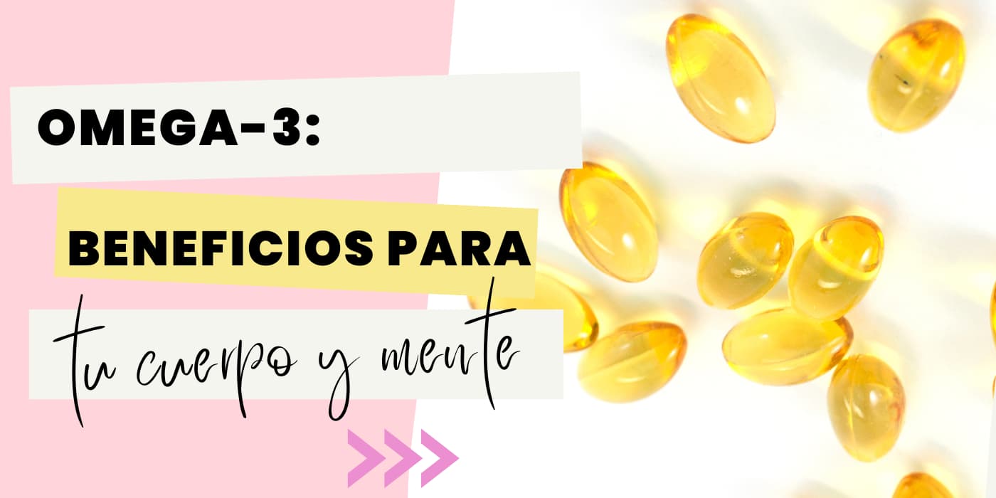 beneficios omega3 para mujeres