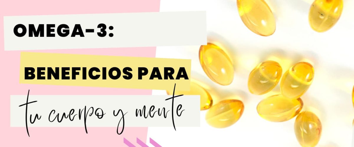 beneficios omega3 para mujeres